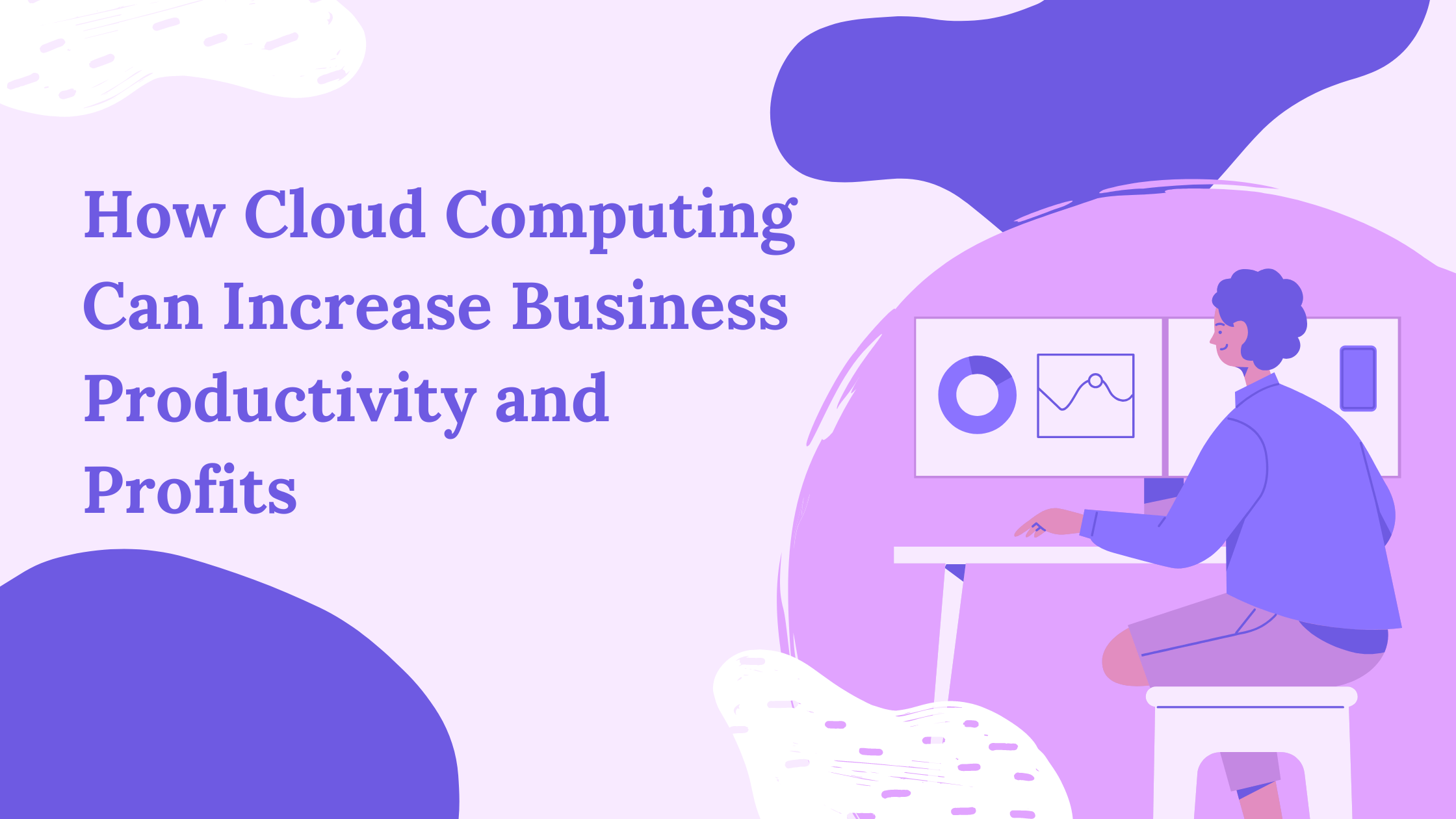 How Cloud Computing Can Increase Business Productivity and Profits