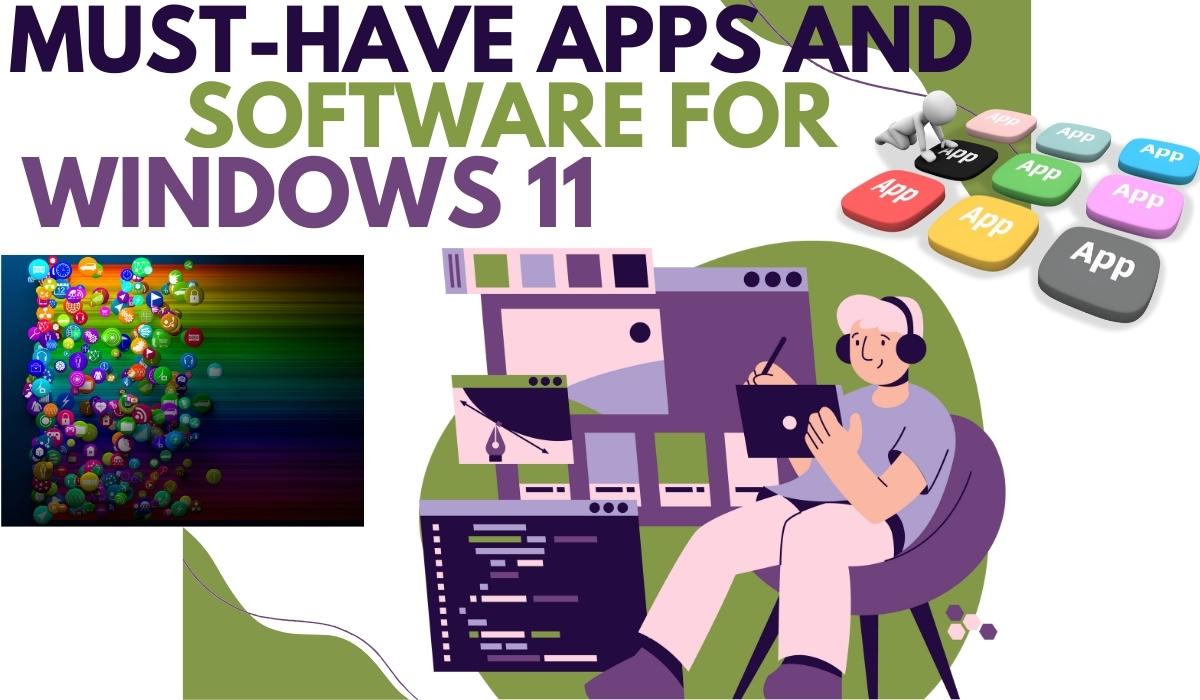 Apps and Software for windows 11