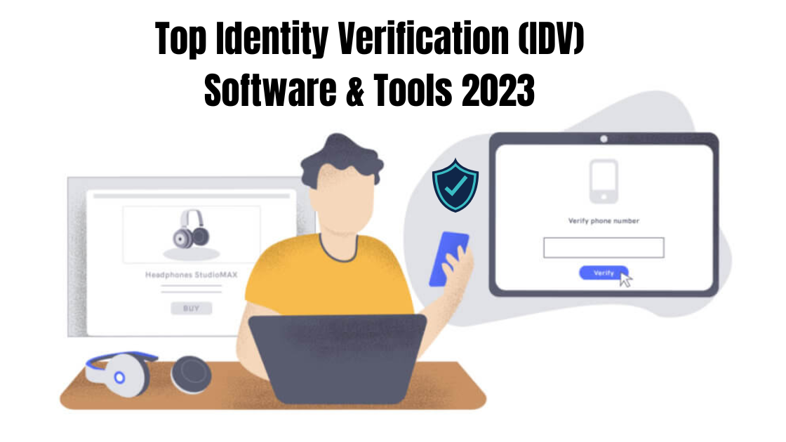Top Identity Verification (IDV) Software & Tools 2023