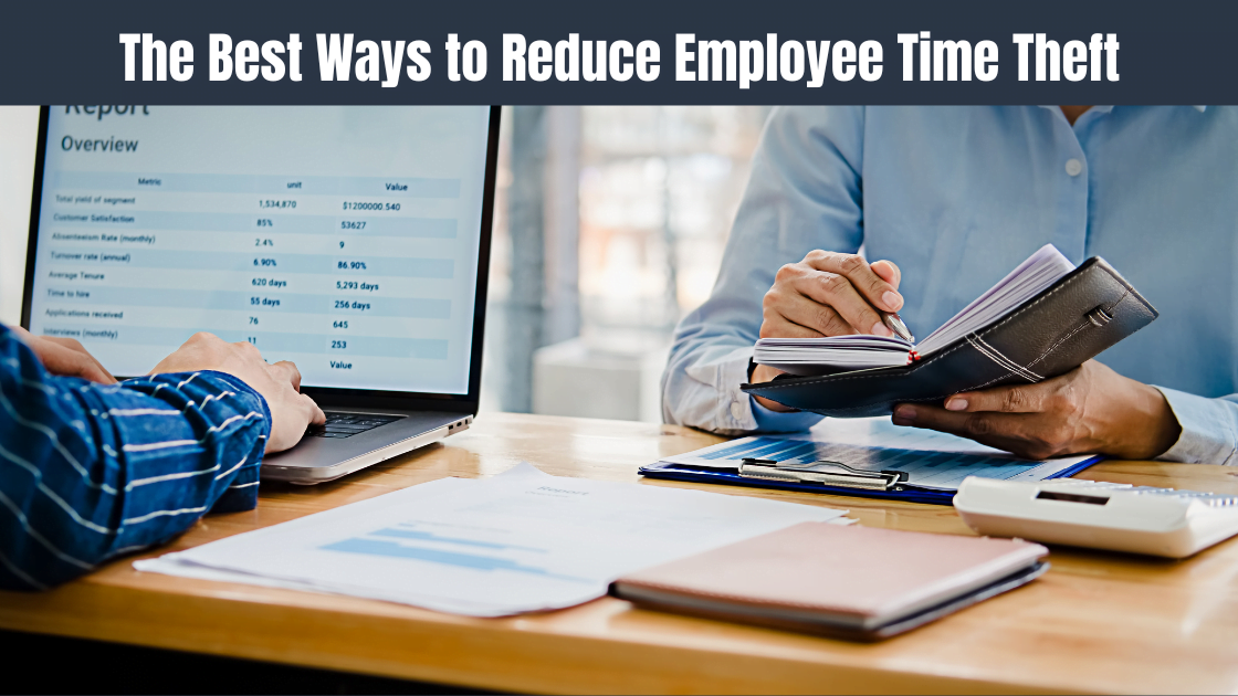 The Best Ways to Reduce Employee Time Theft