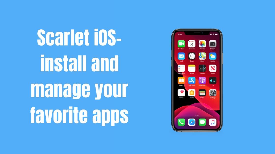 Scarlet iOS- install and manage your favorite apps