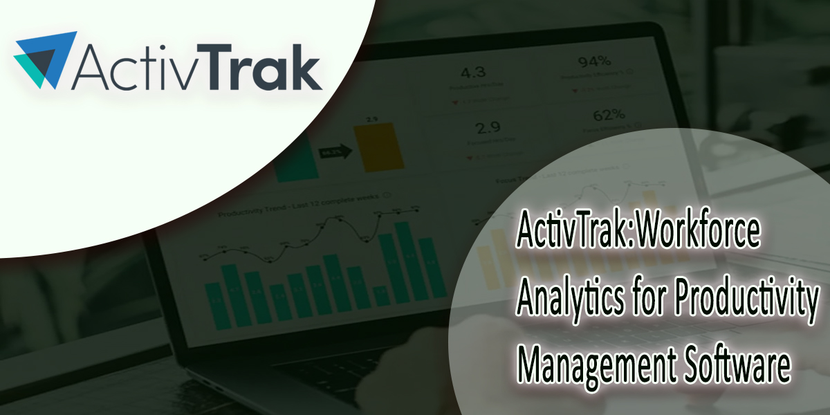 ActivTrak BEst Workforce Analytics for Productivity Management Software
