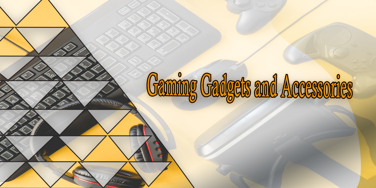 Gaming Gadgets and Accessories: Enhancing Your Gaming Experience