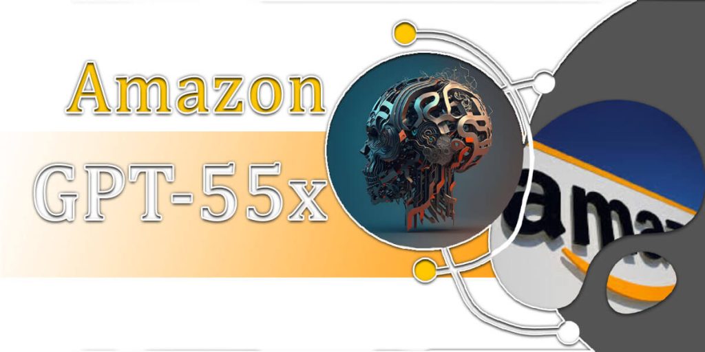 Amazons GPT55x