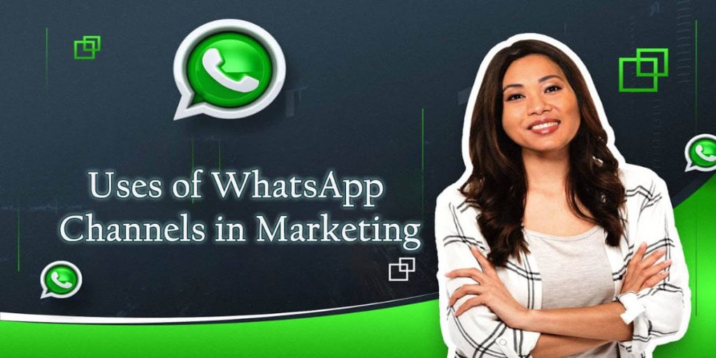 WhatsApp Channels in Marketing