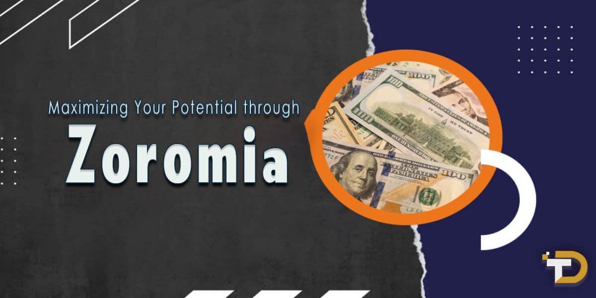Maximizing Your Potential through Zoromia