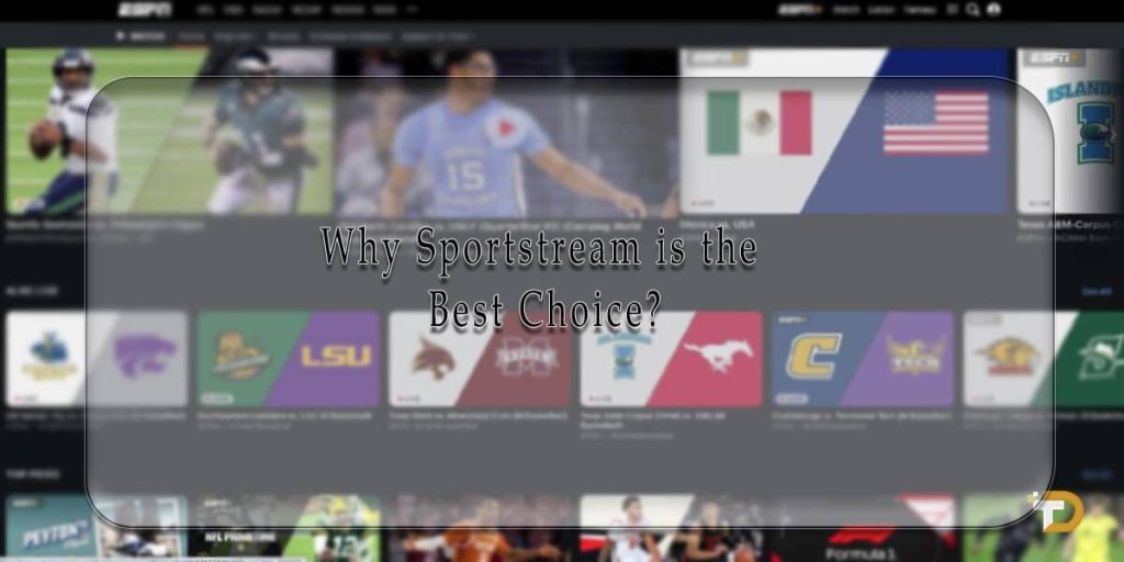 Why Sportstream is the Best Choice